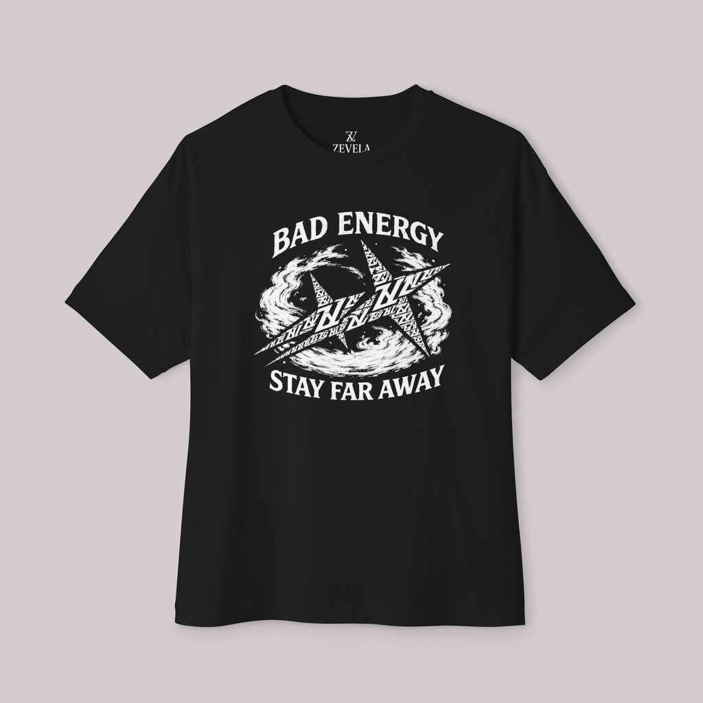 Bad Energy Stay Far Away - T