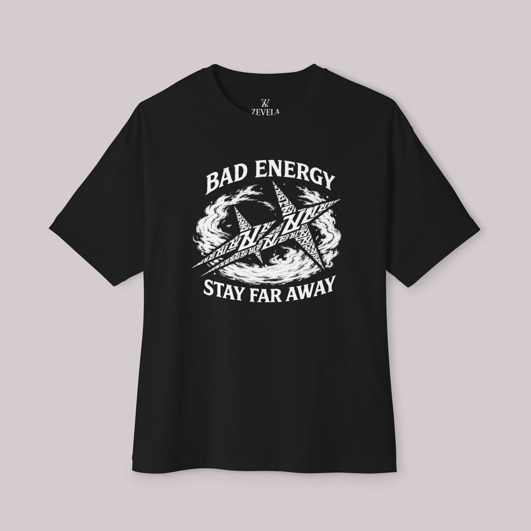Bad Energy Stay Far Away - T