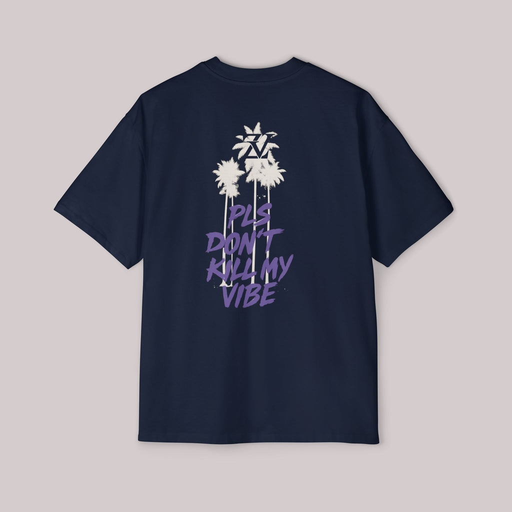 Pls don't kill my vibe Oversized Tee