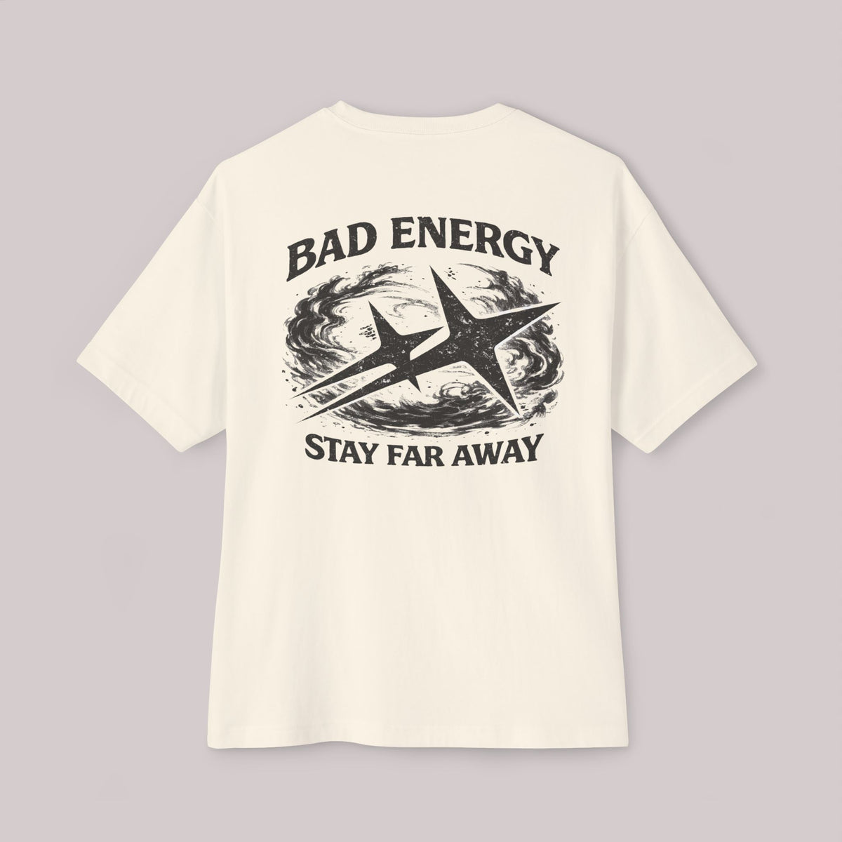 Bad Energy Stay Far Away (Back) - Tee
