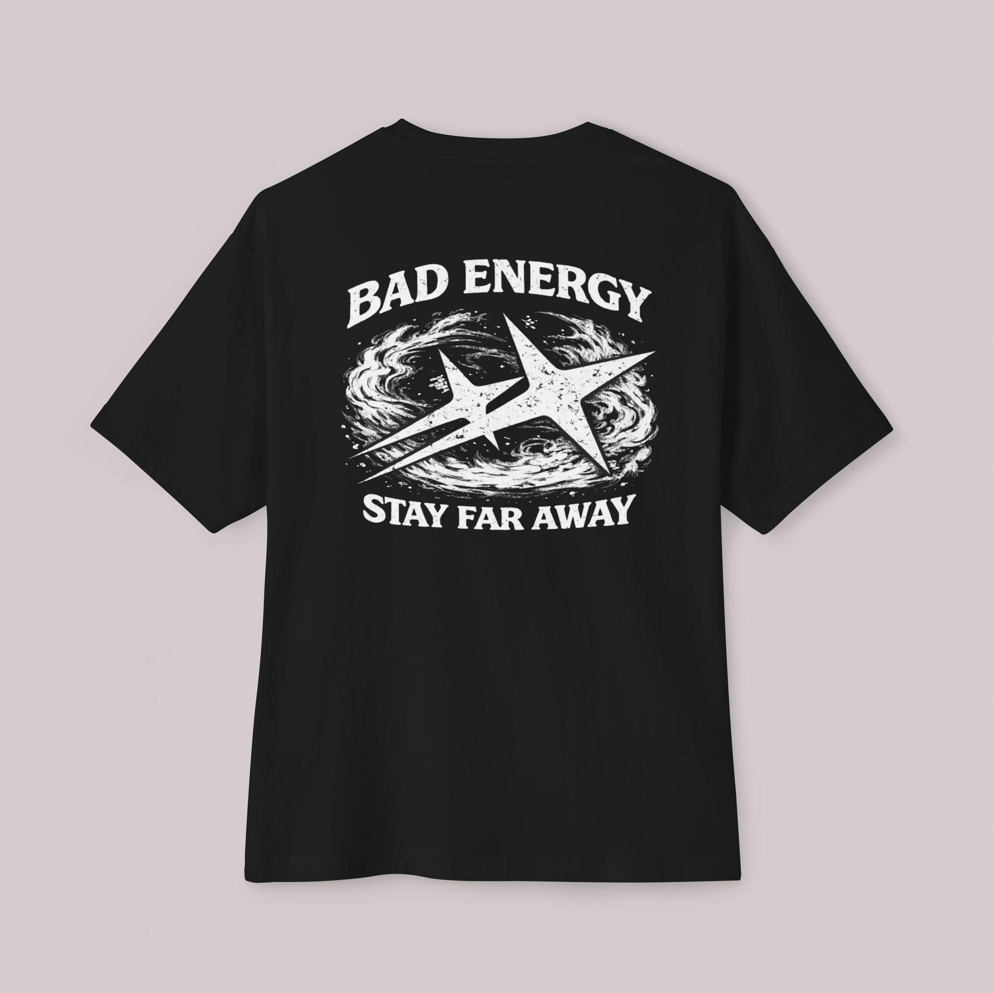 Bad Energy Stay Far Away (Back) - T