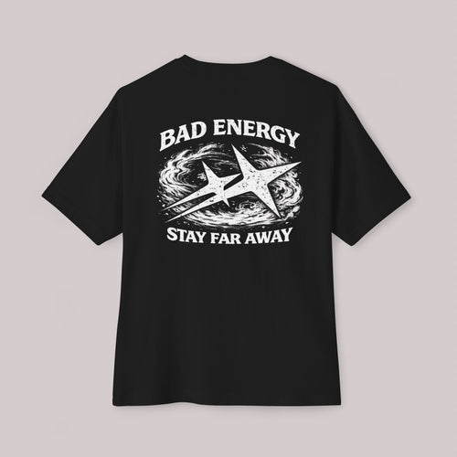 Bad Energy Stay Far Away (Back) - T